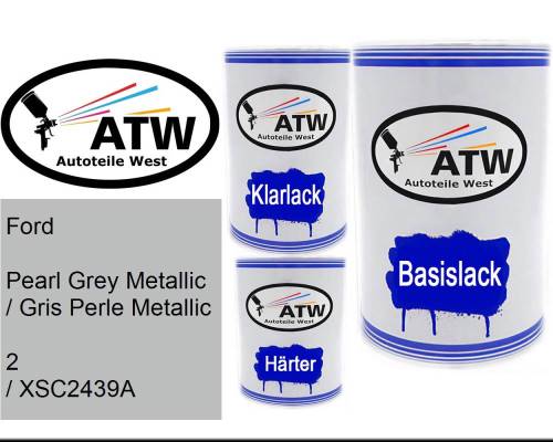 Ford, Pearl Grey Metallic / Gris Perle Metallic, 2 / XSC2439A: 500ml Lackdose + 500ml Klarlack + 250ml Härter - Set, von ATW Autoteile West.